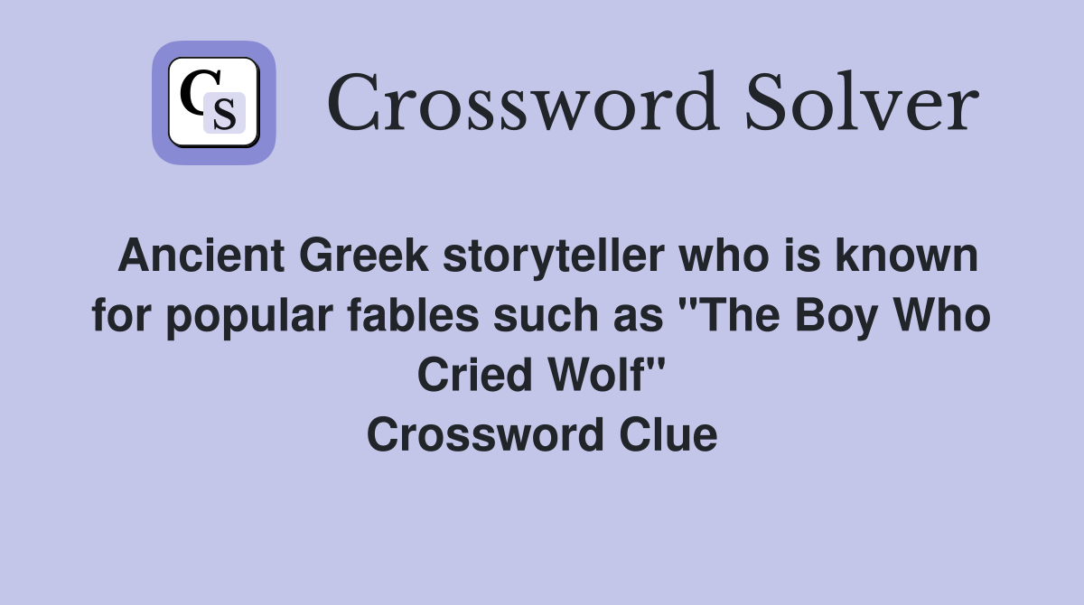 Ancient Greek storyteller who is known for popular fables such as "The